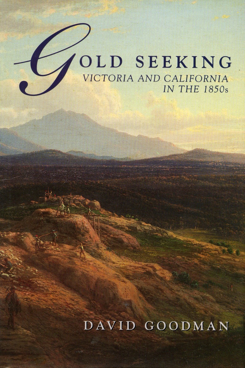 Gold Seeking: Victoria and California in the 1850's